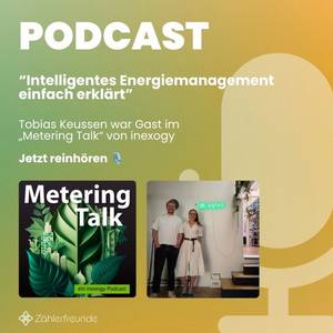 Zählerfreunde zu Gast im "Metering Talk" von inexogy 🎙️ Wie werden aus Energiedaten konkrete Handlungsmöglichkeiten Zählerfreunde zu Gast im "Metering Talk" von inexogy 🎙️ Wie werden aus Energiedaten konkrete Handlungsmöglichkeiten